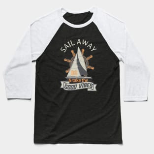 Sailing Sailboat Captain Joy Sea Sailors Baseball T-Shirt